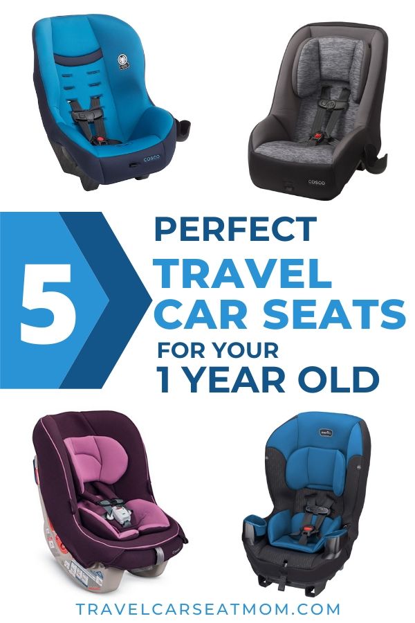 Collage of 4 best travel car seat for 1 year old: blue Cosco Scenera Next DLX, gray Cosco Mighty Fit 65, blue Evenflo Sonus 65, purple Combi Coccoro. Text in center: "5 perfect travel car seats for your 1 year old"